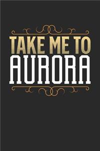 Take Me To Aurora