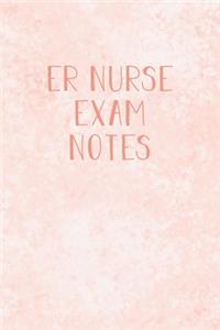 ER Nurse Exam Notes