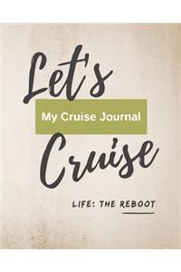 Let's Cruise My Cruise Journal Life