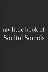 My Little Book of Soulful Sounds