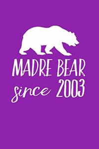 Madre Bear Since 2003