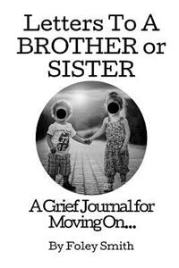 Letters To A Brother or Sister