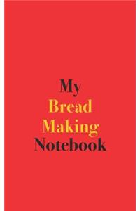 My Bread Making Notebook