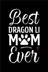Best Dragon Li Mom Ever