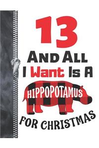 13 And All I Want Is A Hippopotamus For Christmas