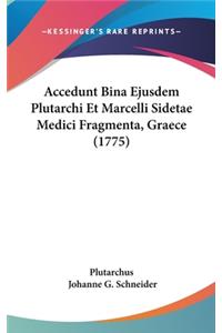 Accedunt Bina Ejusdem Plutarchi Et Marcelli Sidetae Medici Fragmenta, Graece (1775)
