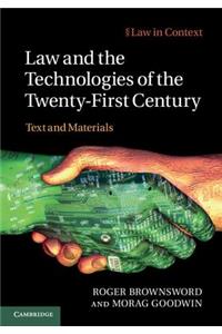 Law and the Technologies of the Twenty-First Century