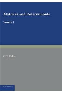 Matrices and Determinoids: Volume 1