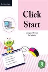 Click Start Level 8 Student's Book Pakistan Edition: Computer Science for Schools