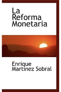La Reforma Monetaria