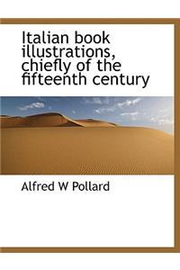Italian Book Illustrations, Chiefly of the Fifteenth Century