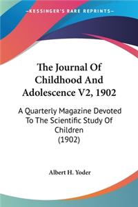 The Journal Of Childhood And Adolescence V2, 1902