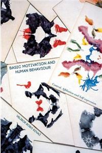 Basic Motivation and Human Behaviour