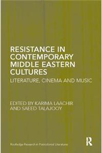 Resistance in Contemporary Middle Eastern Cultures