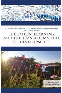 Education, Learning and the Transformation of Development