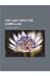 The Lady with the Camellias