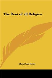 The Root of All Religion