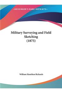 Military Surveying and Field Sketching (1875)