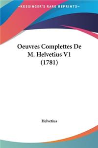 Oeuvres Complettes de M. Helvetius V1 (1781)