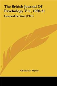 The British Journal of Psychology V11, 1920-21