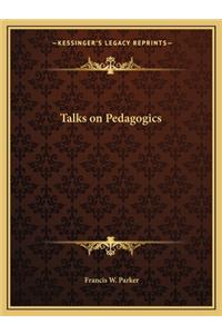 Talks on Pedagogics