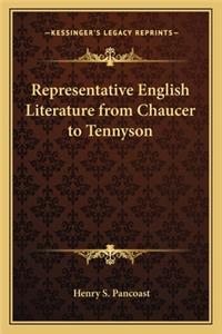 Representative English Literature from Chaucer to Tennyson