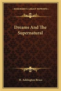 Dreams and the Supernatural