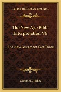 The New Age Bible Interpretation V6