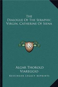 Dialogue of the Seraphic Virgin, Catherine of Siena