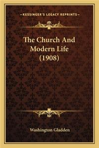 Church and Modern Life (1908) the Church and Modern Life (1908)