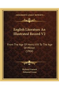 English Literature an Illustrated Record V2