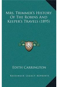 Mrs. Trimmer's History Of The Robins And Keeper's Travels (1895)
