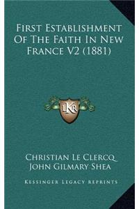 First Establishment of the Faith in New France V2 (1881)