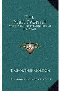 The Rebel Prophet