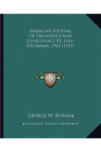 American Journal of Obstetrics and Gynecology V2, July-December, 1921 (1921)