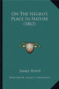 On The Negro's Place In Nature (1863)