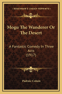 Mogu the Wanderer or the Desert