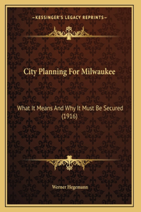 City Planning For Milwaukee