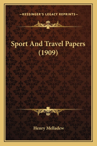 Sport And Travel Papers (1909)
