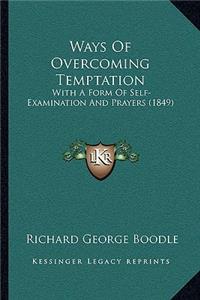 Ways Of Overcoming Temptation