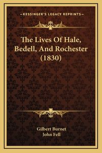 The Lives Of Hale, Bedell, And Rochester (1830)