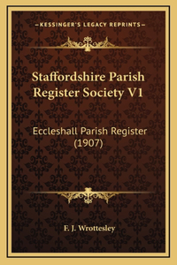 Staffordshire Parish Register Society V1