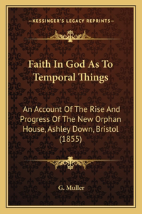Faith In God As To Temporal Things