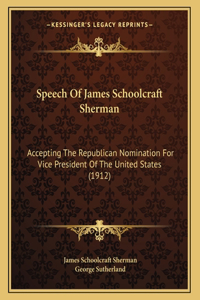 Speech Of James Schoolcraft Sherman