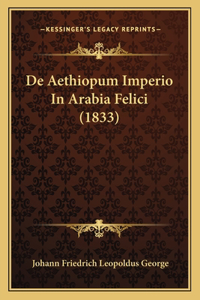 De Aethiopum Imperio In Arabia Felici (1833)
