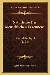 Naturlehre Des Menschlichen Erkennens