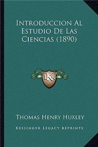 Introduccion Al Estudio De Las Ciencias (1890)