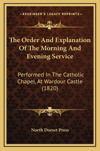 The Order And Explanation Of The Morning And Evening Service