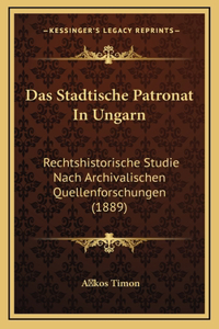 Das Stadtische Patronat In Ungarn