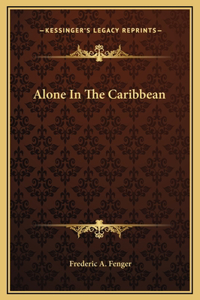 Alone In The Caribbean